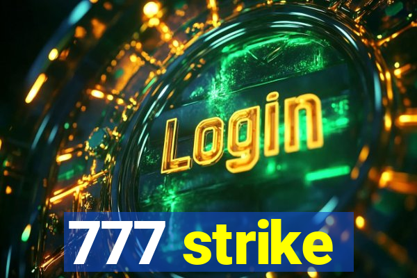 777 strike