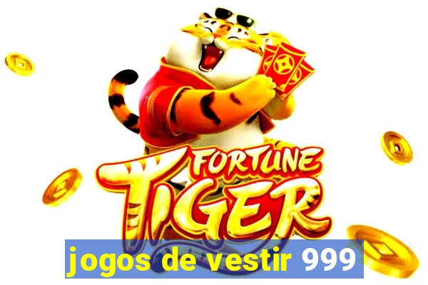 jogos de vestir 999