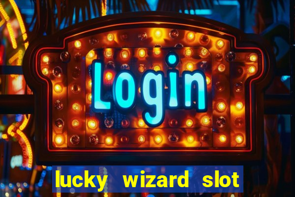 lucky wizard slot free play