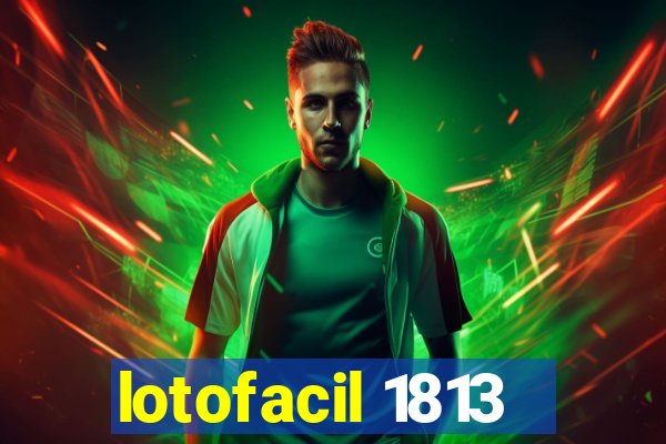 lotofacil 1813