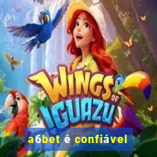 a6bet é confiável