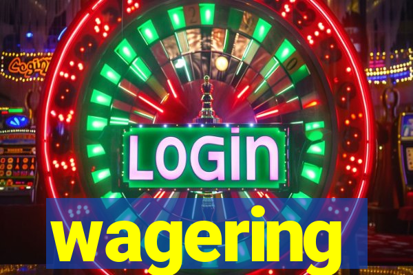 wagering