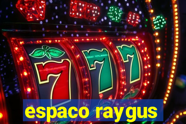 espaco raygus