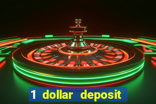 1 dollar deposit casino free spins