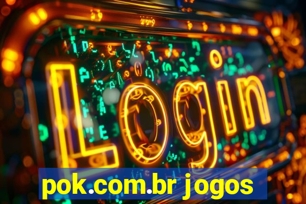 pok.com.br jogos