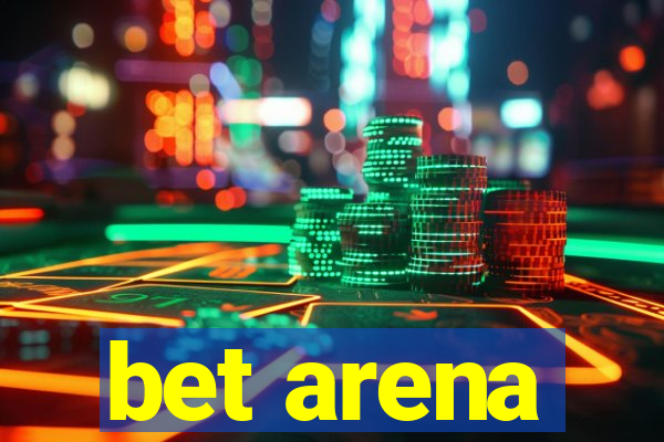 bet arena