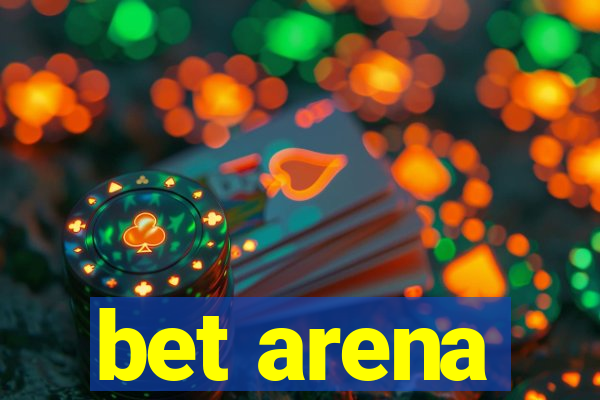 bet arena