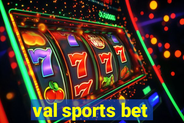 val sports bet