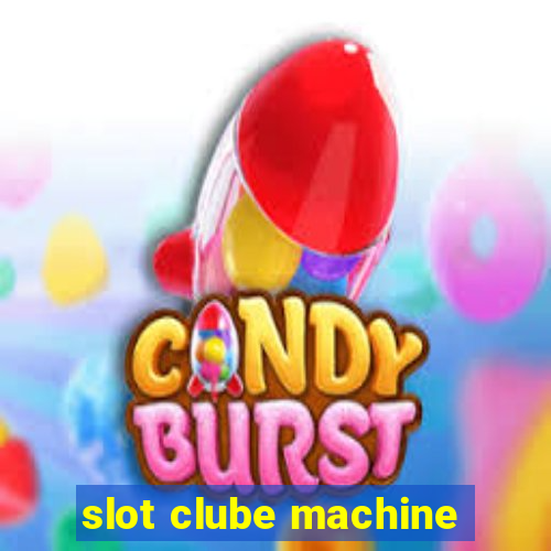 slot clube machine