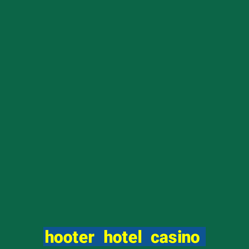 hooter hotel casino las vegas