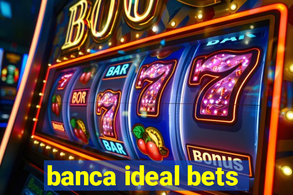 banca ideal bets