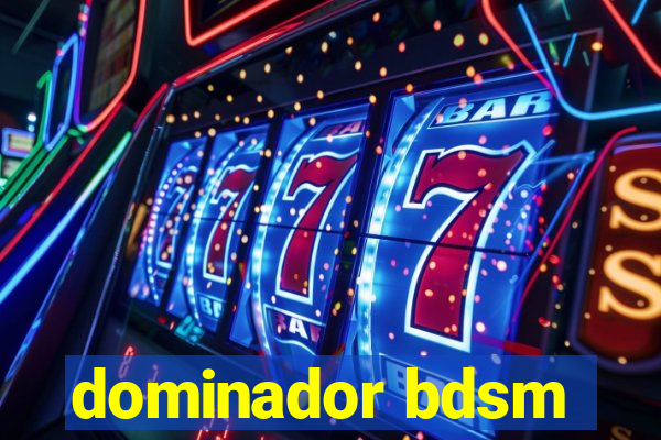 dominador bdsm