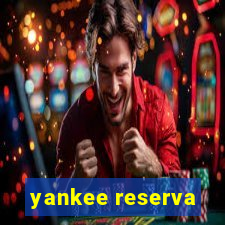 yankee reserva