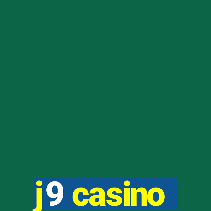 j9 casino