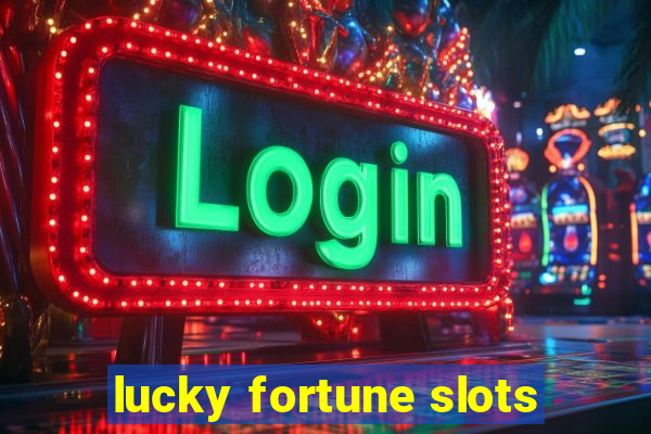 lucky fortune slots