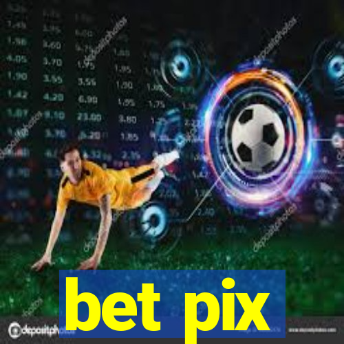 bet pix