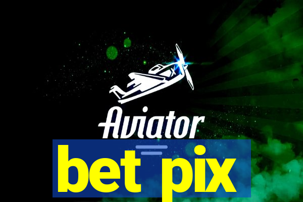 bet pix