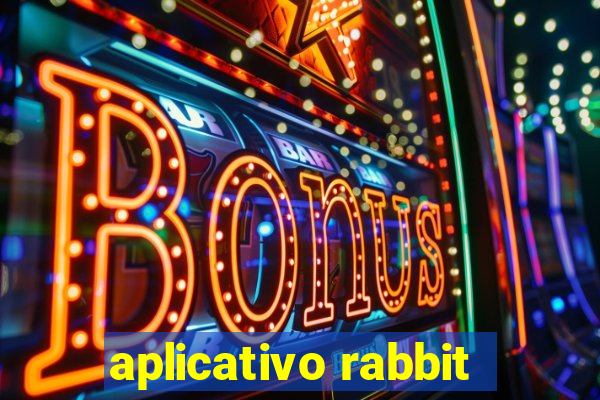 aplicativo rabbit