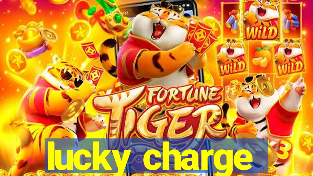 lucky charge