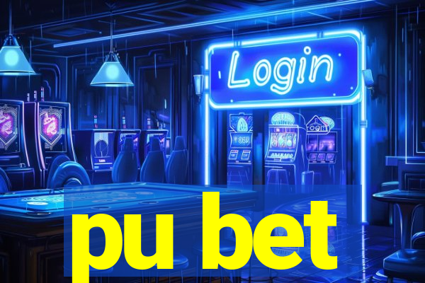 pu bet