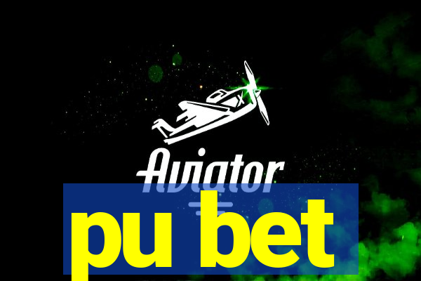 pu bet