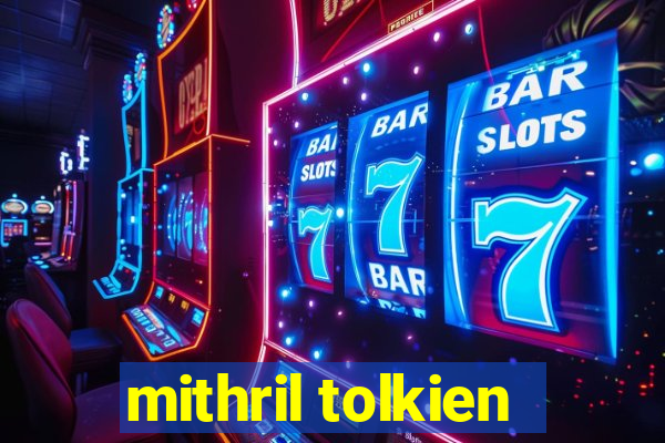 mithril tolkien