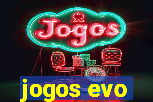 jogos evo