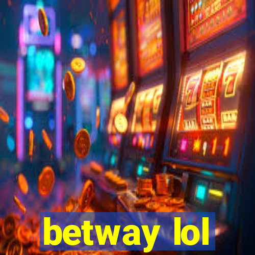 betway lol