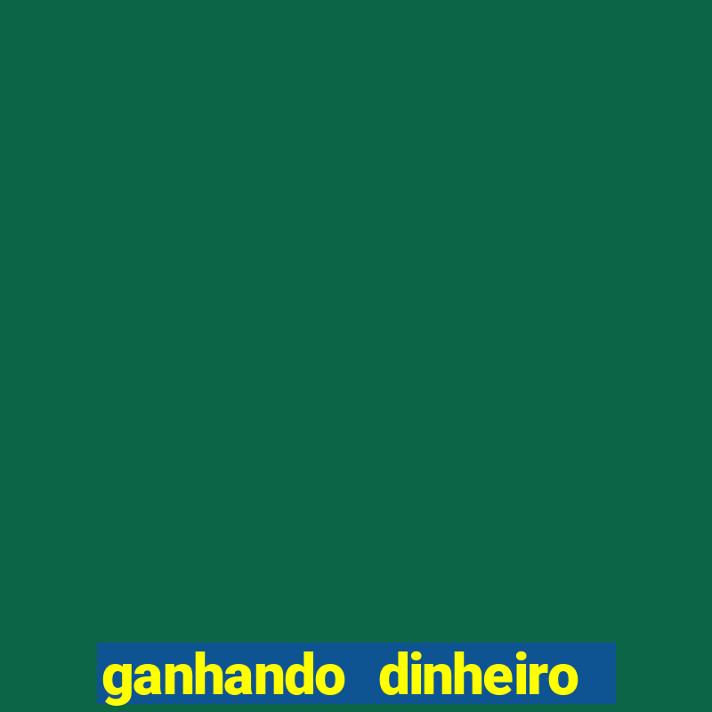 ganhando dinheiro com jogo