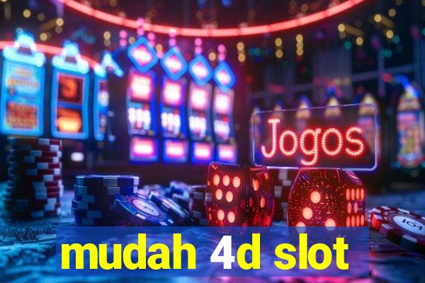 mudah 4d slot