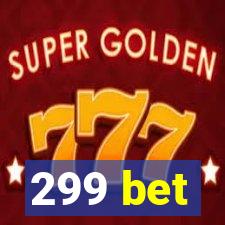 299 bet