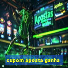 cupom aposta ganha