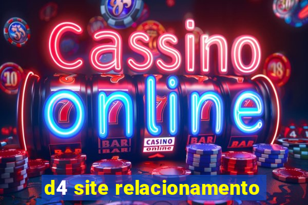 d4 site relacionamento