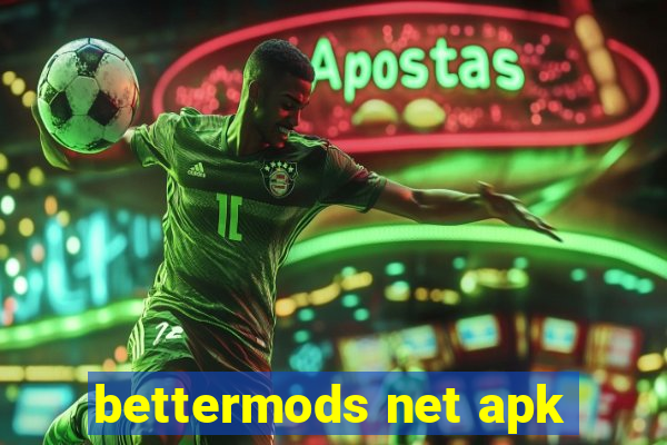 bettermods net apk