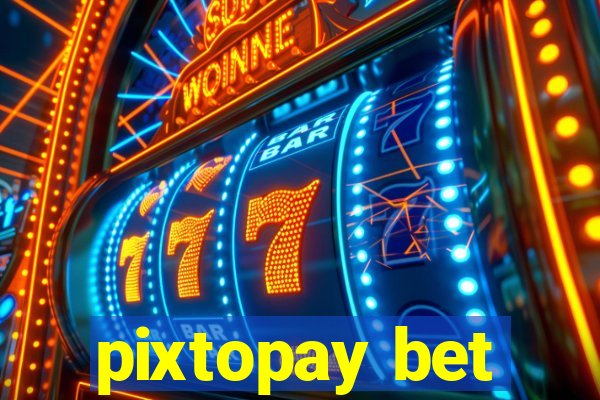 pixtopay bet