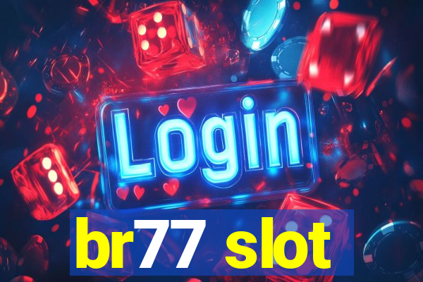 br77 slot