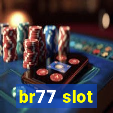 br77 slot