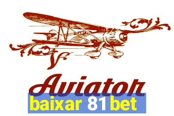 baixar 81 bet