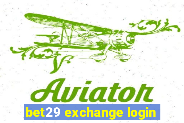 bet29 exchange login