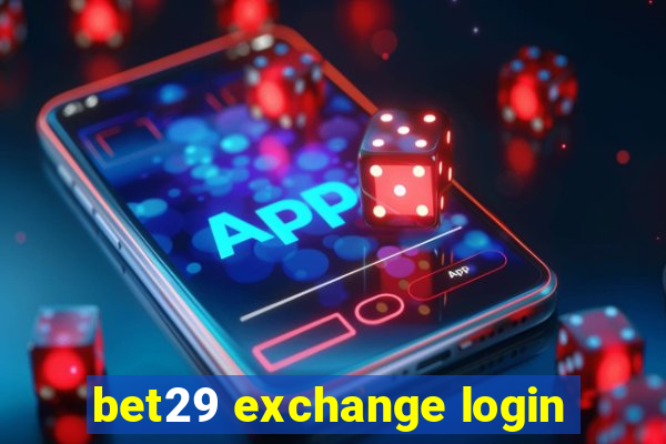 bet29 exchange login