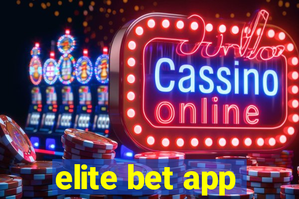 elite bet app