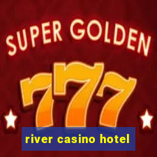 river casino hotel