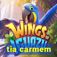 tia carmem