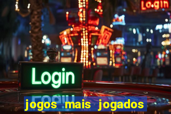 jogos mais jogados do mundo online