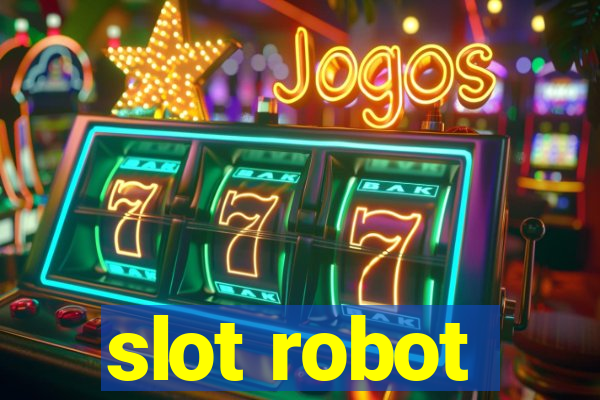 slot robot