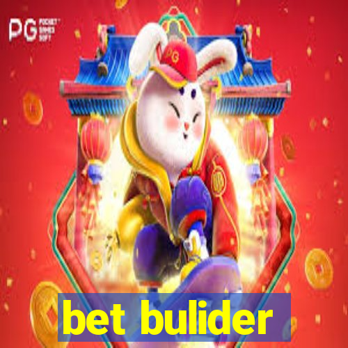 bet bulider