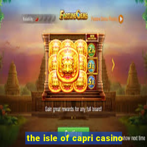 the isle of capri casino