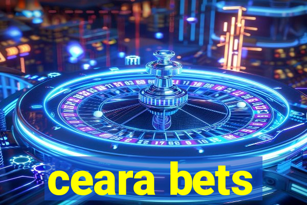 ceara bets