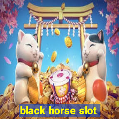 black horse slot