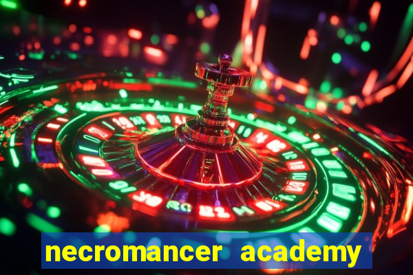 necromancer academy and the genius summoner 99